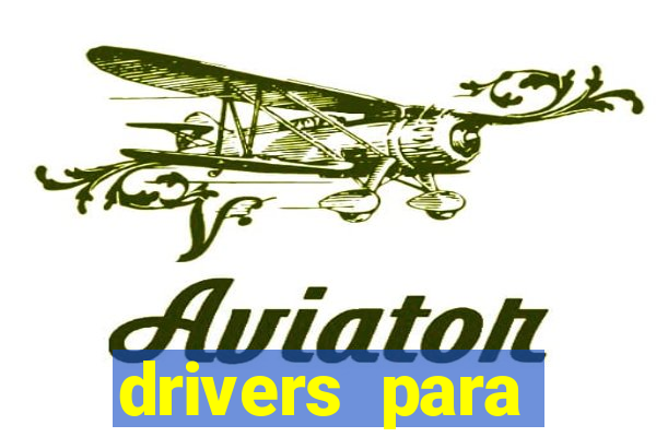 drivers para windows 7 64 bits